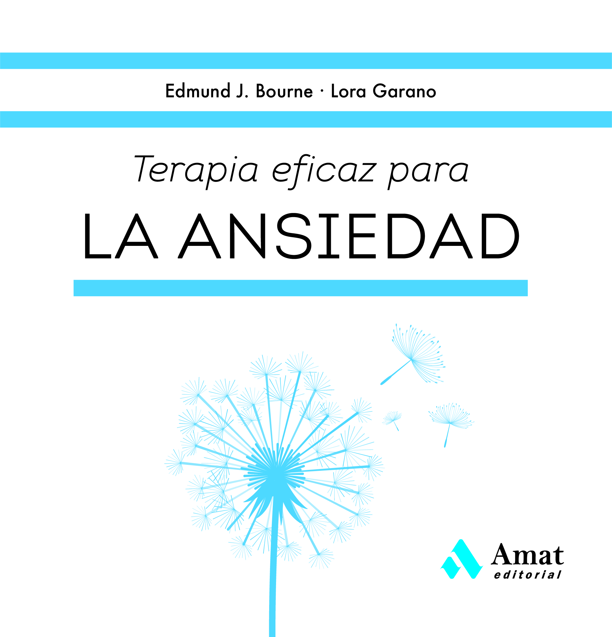 Tapa de Terapia eficaz para la ansiedad, de Edmund J. Bourne y Lorna Garano