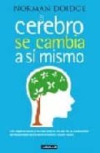 Tapa de El cerebro se cambia a sí mismo, de Norman Doidge