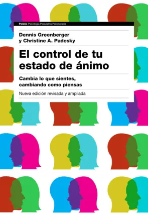 Tapa de El control de tu estado de ánimo, de Dennis Greenberger y Christine A. Padesky